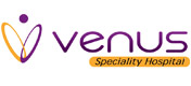 Venus Speciality Hospital, Hyderabad